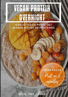eBook (epub) Vegan Protein Overnight de Julie van Nieuwenhuyse