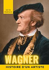 E-Book (epub) Wagner, histoire d'un artiste von Guy de Pourtalès
