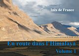 eBook (epub) En route dans l'Himalaya de Inès de France