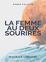 eBook (epub) La Femme aux Deux Sourires de Maurice Leblanc