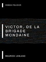 eBook (epub) Victor, de la Brigade Mondaine de Maurice Leblanc