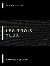 E-Book (epub) Les Trois Yeux von Maurice Leblanc