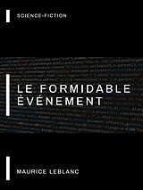 eBook (epub) Le Formidable Événement de Maurice Leblanc, Maurice Leblanc