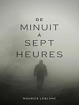 E-Book (epub) De minuit à Sept Heures von Maurice Leblanc