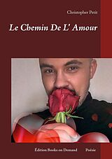 eBook (epub) Le Chemin De L' Amour de Christopher Petit