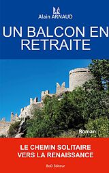eBook (epub) UN BALCON EN RETRAITE de Alain Arnaud