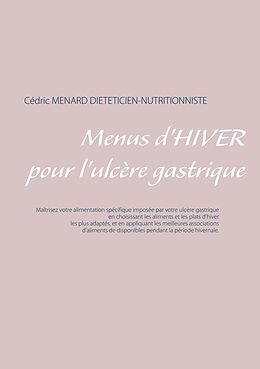 E-Book (epub) Menus d'hiver pour l'ulcère gastrique von Cédric Menard