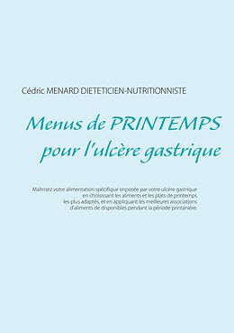 eBook (epub) Menus de printemps pour l'ulcère gastrique de Cédric Menard