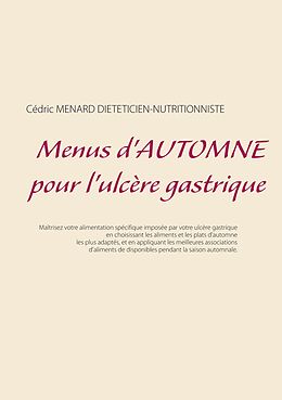 E-Book (epub) Menus d'automne pour l'ulcère gastrique von Cédric Menard