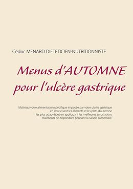 eBook (epub) Menus d'automne pour l'ulcère gastrique de Cédric Menard