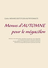 eBook (epub) Menus d'automne pour le mégacôlon de Cédric Menard