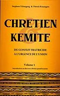 E-Book (epub) Chrétien & Kémite von Stéphane Tchangang, Patrick Kouangain