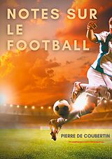 eBook (epub) Notes sur le football de Pierre De Coubertin