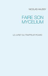 eBook (epub) FAIRE SON MYCELIUM de Nicolas Haussy