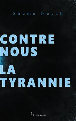 E-Book (epub) Contre nous la tyrannie von Shuma Nayah