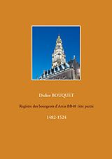 eBook (epub) Registre des bourgeois d'Arras BB48 1ère partie de Didier Bouquet
