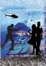 E-Book (epub) Une Mission pour Vyctoire, l'héritage d'une vie von Marjolaine Bouvier