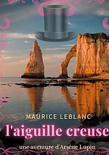 eBook (epub) L'aiguille creuse de Maurice Leblanc