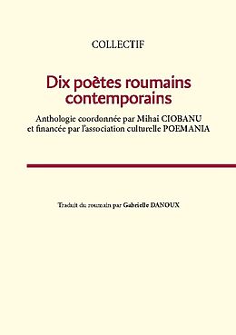 Couverture cartonnée Dix poètes roumains contemporains de Association Poemania