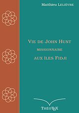 eBook (epub) Vie de John Hunt, missionnaire aux îles Fidji de Matthieu Lelièvre