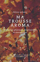 E-Book (epub) MA TROUSSE AROMA von Laure Riobe, Amandine Conq