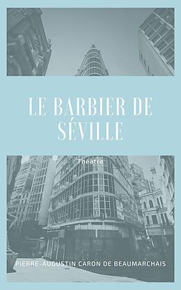 eBook (epub) Le Barbier de Séville de Pierre-Augustin Caron de Beaumarchais
