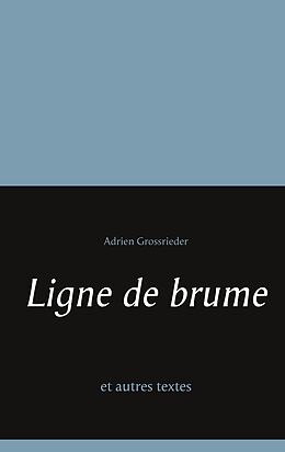 eBook (epub) Ligne de brume de Adrien Grossrieder