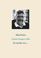 eBook (epub) Gaston George et Moi de Alain Poirier