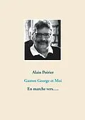 E-Book (epub) Gaston George et Moi von Alain Poirier