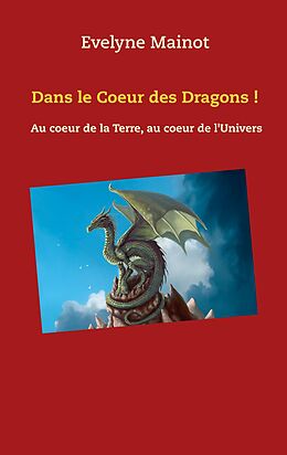 E-Book (epub) Dans le coeur des Dragons ! von Evelyne Mainot