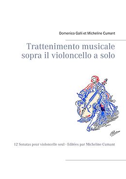 eBook (epub) Trattenimento musicale sopra il violoncello a solo de Domenico Galli, Micheline Cumant