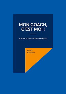 eBook (epub) Mon coach, c'est Moi ! de Henry Ranchon