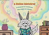 E-Book (pdf) 3 Belles Histoires von Maxime Hippon, Mélanie Weirauch