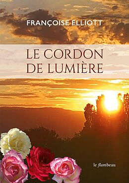 eBook (epub) Le cordon de lumière de Françoise Elliott