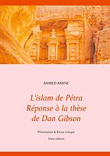 E-Book (epub) L'islam de Pétra Réponse à la thèse de Dan Gibson von Ahmed Amine