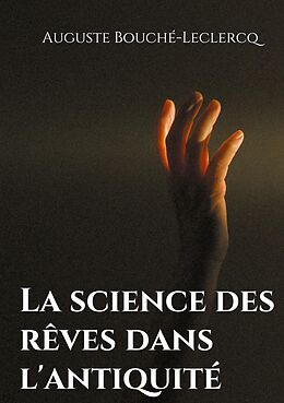 E-Book (epub) La science des rêves dans l'antiquité von Auguste Bouché-Leclercq