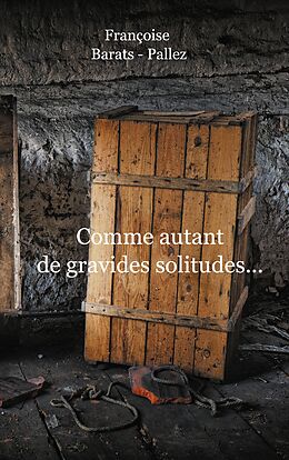eBook (epub) Comment Autant de Gravides Solitudes de Françoise Barats Pallez