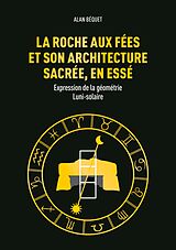 eBook (epub) La Roche aux Fées et son architecture sacrée, en Essé de Alan Béquet