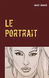 E-Book (epub) Le portrait von Marie Dugard