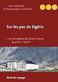 E-Book (epub) Sur les pas de Sigéric von Alain Lequien
