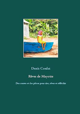 Livre Relié Rêves de Mayotte de Denis Cordat