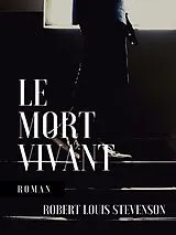 E-Book (epub) Le Mort vivant von Robert Louis Stevenson, Lloyd Osbourne