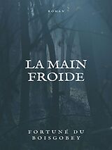 E-Book (epub) La Main froide von Fortuné Du Boisgobey