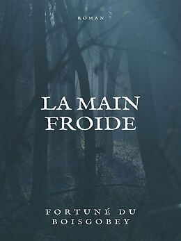 eBook (epub) La Main froide de Fortuné Du Boisgobey