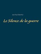 eBook (epub) Le Silence de la guerre de Jean-Paul Oberthür