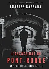 E-Book (epub) L'Assassinat du Pont-Rouge von Charles Barbara