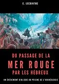 E-Book (epub) Du passage de la Mer Rouge par les hébreux von E. Lecointre