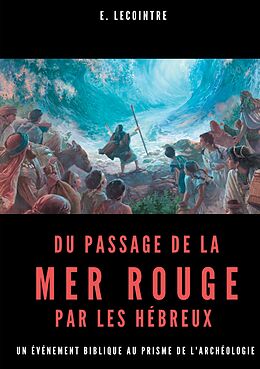 eBook (epub) Du passage de la Mer Rouge par les hébreux de E. Lecointre