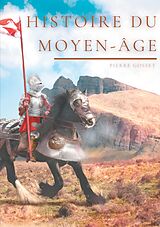 eBook (epub) Histoire du Moyen-Âge de Pierre Gosset