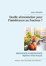 E-Book (epub) Quelle alimentation pour l'intolérance au fructose ? von Cédric Menard